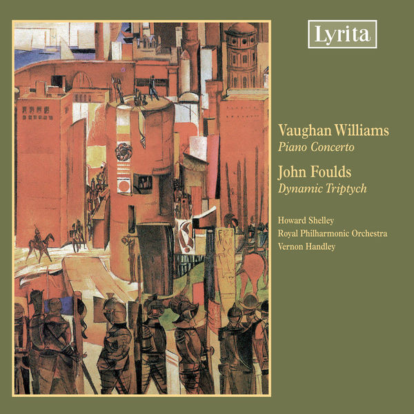 Howard Shelley|Vaughan Williams: Piano Concerto - Foulds: Dynamic Triptych