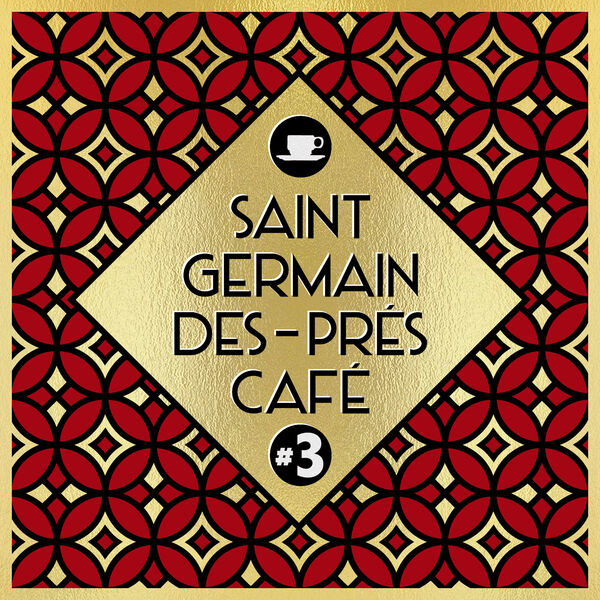 Saint Germain Des Pr s Caf 3 Various Artists Qobuz Saint Germain Des Pr s Caf 3 Various Artists Qobuz