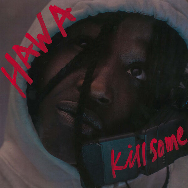 Hawa - Kill Some Hawa - Kill Some