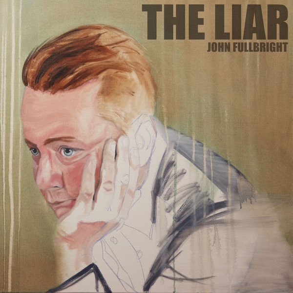 John Fullbright|The Liar