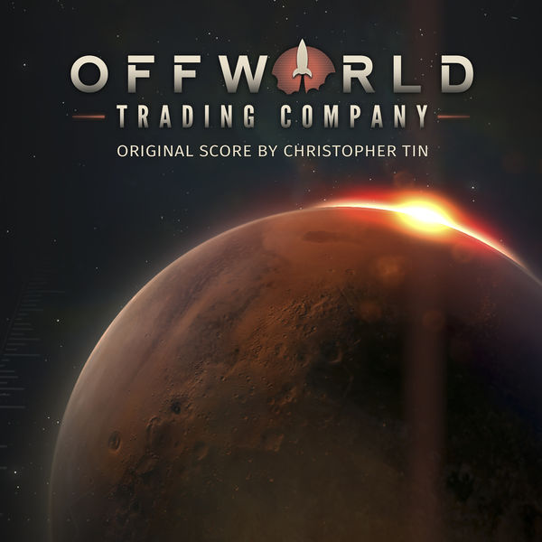 Christopher Tin|Offworld Trading Company (Original Video Game Score) Christopher Tin|Offworld Trading Company (Original Video Game Score)