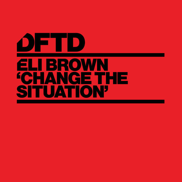 Eli Brown - Change The Situation Eli Brown - Change The Situation