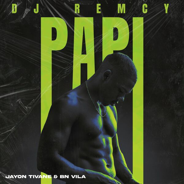 Papi, DJ Remcy - Qobuz