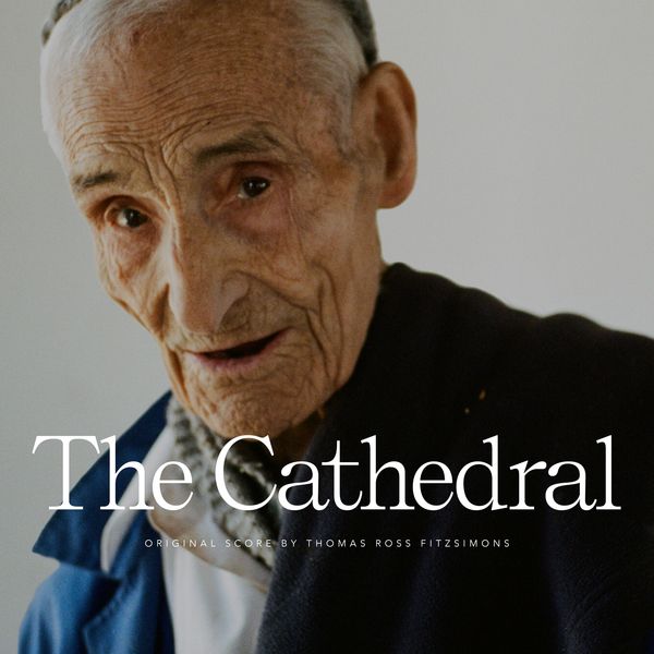 Thomas Ross Fitzsimons|The Cathedral (Original Motion Picture Soundtrack) Thomas Ross Fitzsimons|The Cathedral (Original Motion Picture Soundtrack)