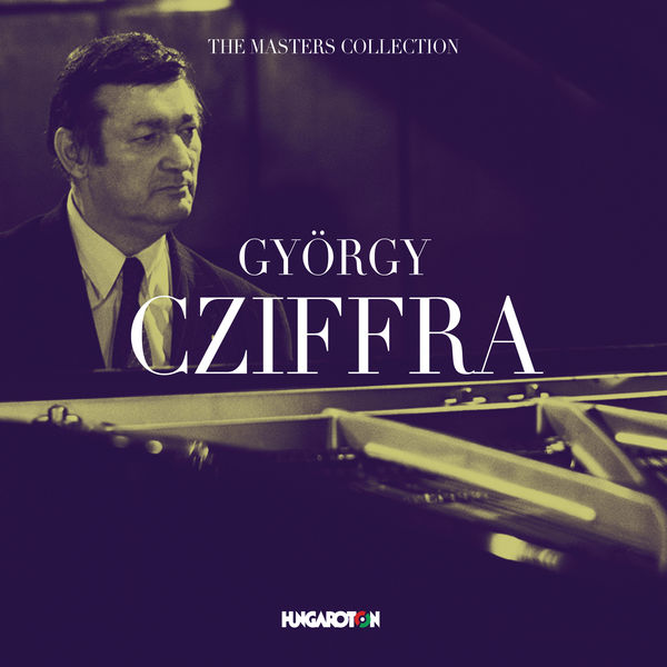 Gyorgy Cziffra - The Masters Collection: György Cziffra Gyorgy Cziffra - The Masters Collection: György Cziffra