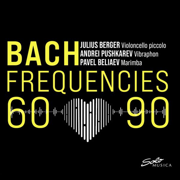 Julius Berger|Bach Frequencies 60-90 Julius Berger|Bach Frequencies 60-90