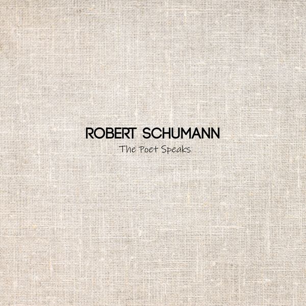 Robert Schumann|The Poet Speaks