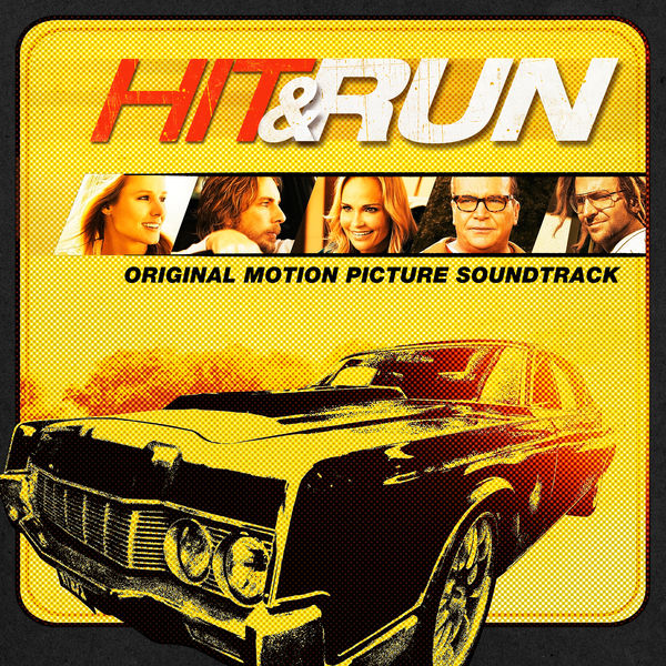 Various Artists|Hit & Run (Original Motion Picture Soundtrack) Various Artists|Hit & Run (Original Motion Picture Soundtrack)