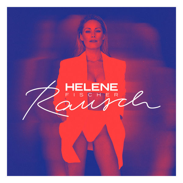 Helene Fischer|Rausch  (Deluxe)