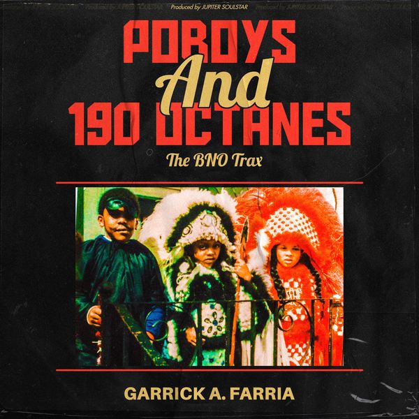 Poboys and 190 Octanes The BNO Trax, Garrick Farria Qobuz