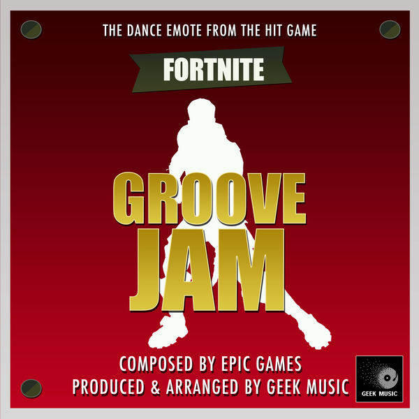 Geek Music - Fortnite Battle Royale - Groove Jam Dance Emote Geek Music - Fortnite Battle Royale - Groove Jam Dance Emote