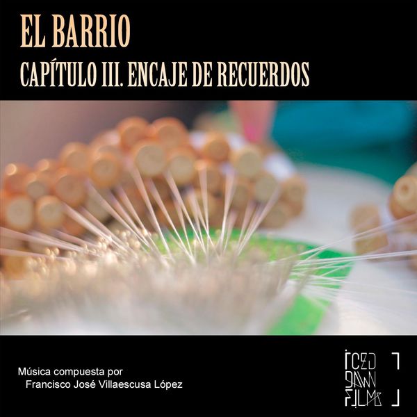 Francisco José Villaescusa - Francisco José Villaescusa: El Barrio III. Encaje de Recuerdos Francisco José Villaescusa - Francisco José Villaescusa: El Barrio III. Encaje de Recuerdos