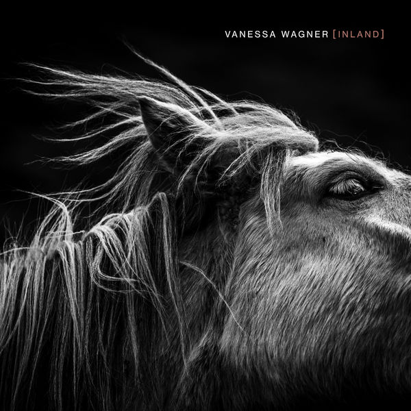 Vanessa Wagner|Inland Vanessa Wagner|Inland
