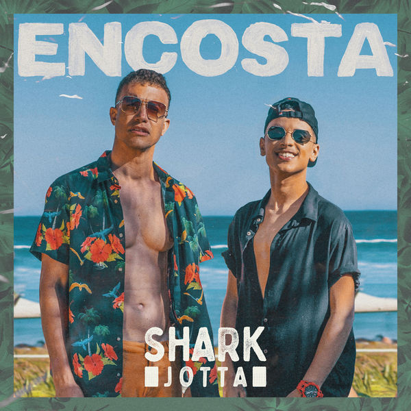 Shark - Encosta Shark - Encosta