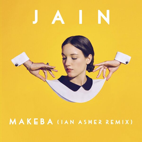 Jain|Makeba  (Ian Asher Remix)