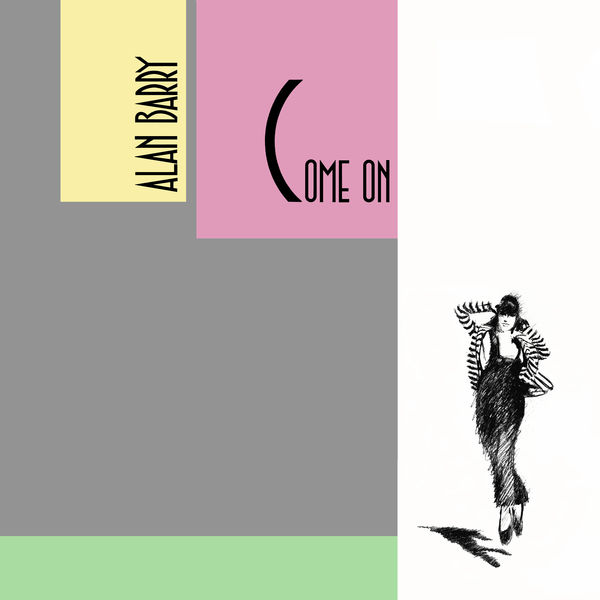 Alan Barry - Come On Alan Barry - Come On