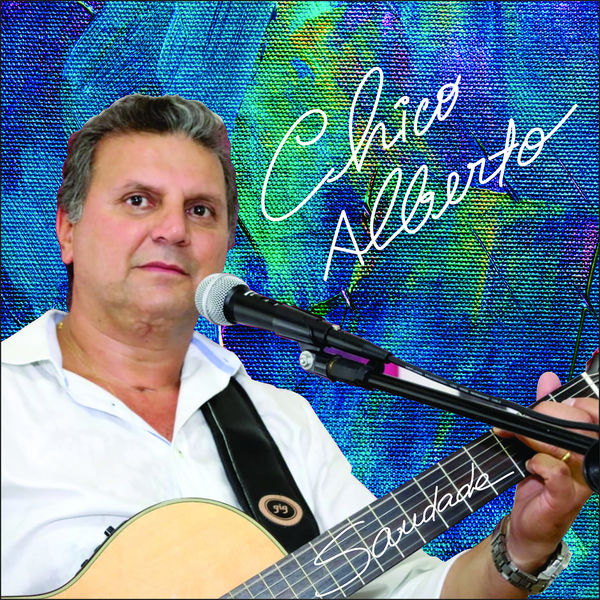 Chico Alberto - Saudade Chico Alberto - Saudade
