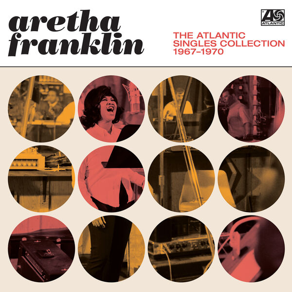 Aretha Franklin - The Atlantic Singles Collection 1967-1970 (Mono Remaster) Aretha Franklin - The Atlantic Singles Collection 1967-1970 (Mono Remaster)
