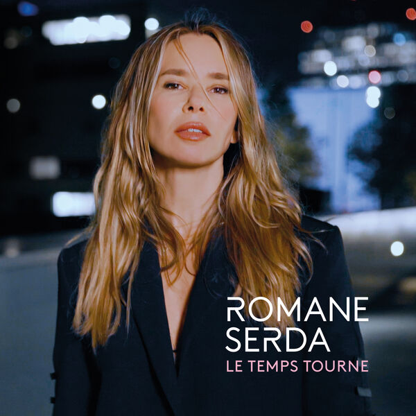 Romane Serda|Le temps tourne Romane Serda|Le temps tourne
