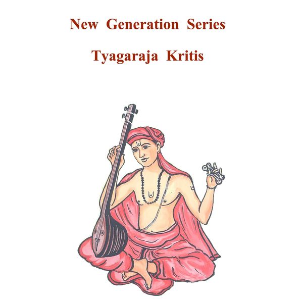 Balaji Shankar|New Generation Series - Tyagaraja Kritis