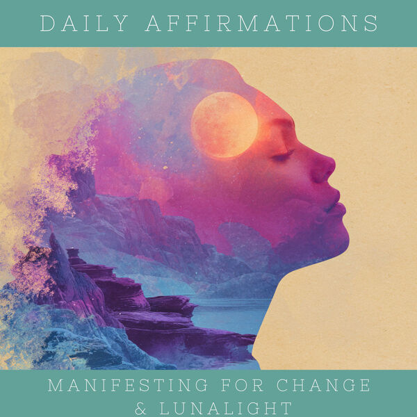 Manifesting for Change|Daily Affirmations Manifesting for Change|Daily Affirmations