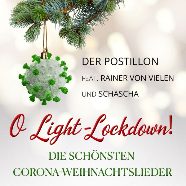 Der Postillon|O Light-Lockdown! (Die schönsten Corona-Weihnachtslieder)