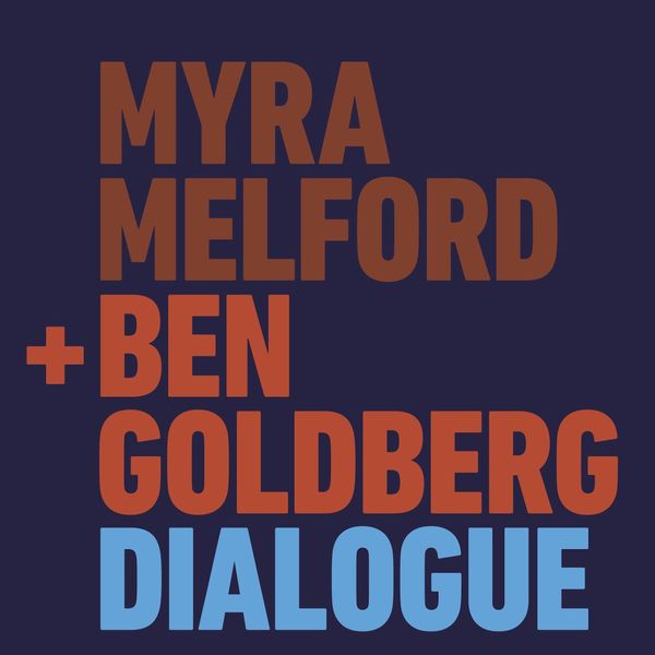 Myra Melford|Dialogue