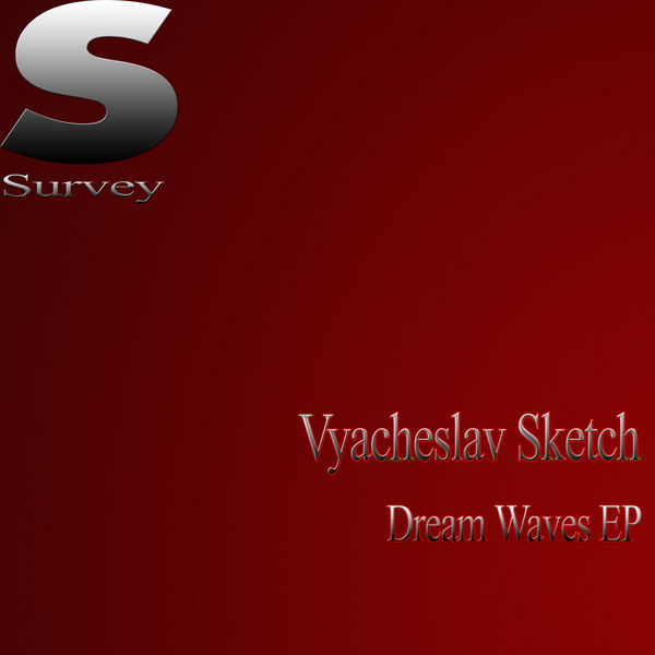 Vyacheslav Sketch - Dream Waves EP Vyacheslav Sketch - Dream Waves EP