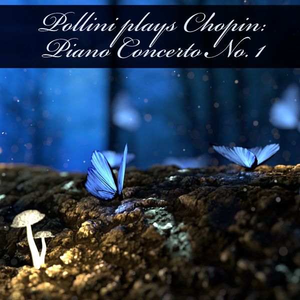 Maurizio Pollini, Paul Kletzki, Philharmonia Orchestra - Pollini Plays Chopin: Piano Concerto No. 1 Maurizio Pollini, Paul Kletzki, Philharmonia Orchestra - Pollini Plays Chopin: Piano Concerto No. 1