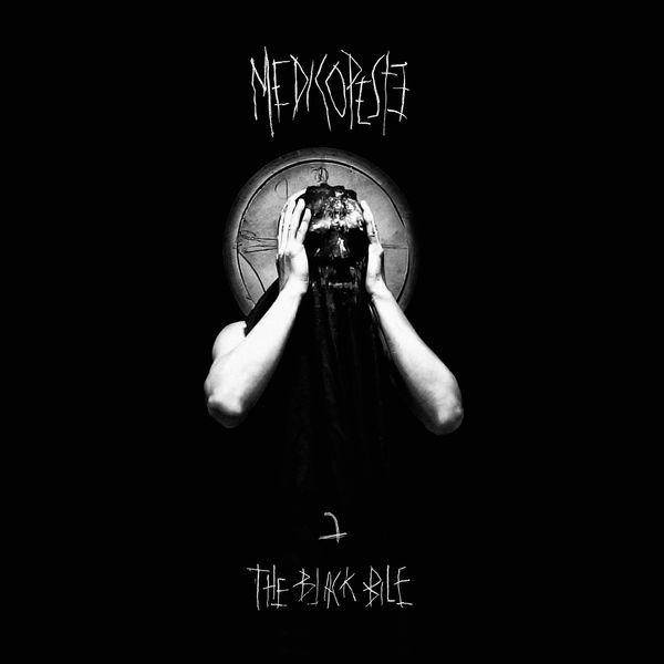 Medico Peste - ב :The Black Bile Medico Peste - ב :The Black Bile