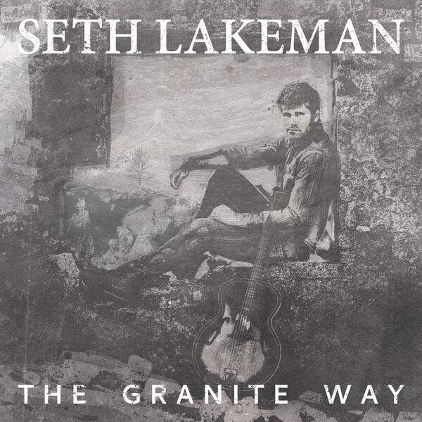 Seth Lakeman|THE GRANITE WAY
