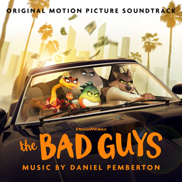 Daniel Pemberton|The Bad Guys (Original Motion Picture Soundtrack) Daniel Pemberton|The Bad Guys (Original Motion Picture Soundtrack)