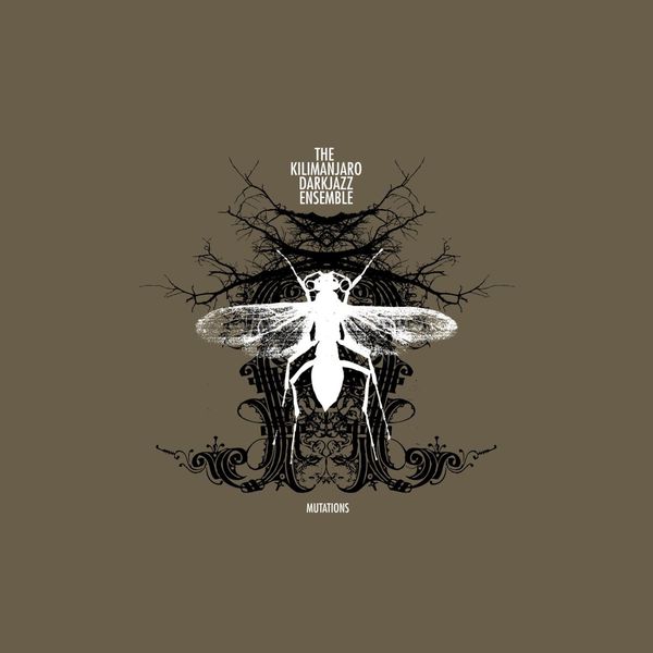 The Kilimanjaro Darkjazz Ensemble|Mutations The Kilimanjaro Darkjazz Ensemble|Mutations