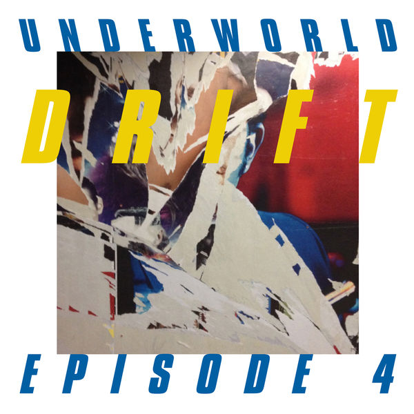 Underworld - DRIFT Episode 4 “SPACE” Underworld - DRIFT Episode 4 “SPACE”