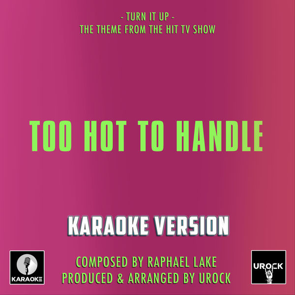 Urock Karaoke|Turn It Up (From "Too Hot To Handle")  (Karaoke Version)