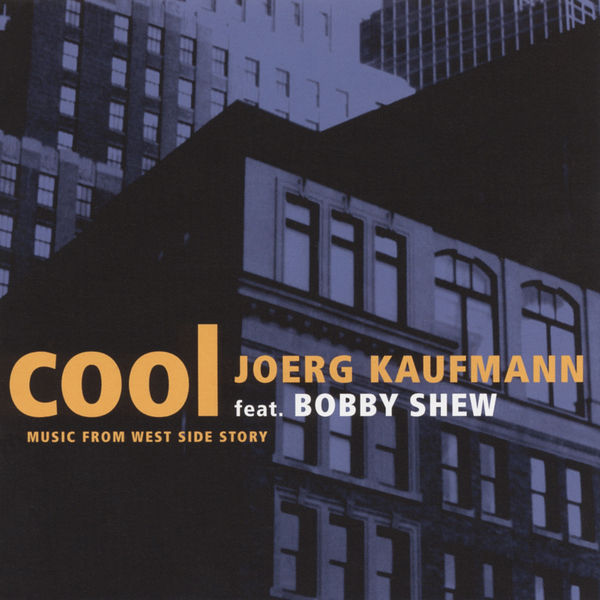 Joerg Kaufmann - Cool - Music From Westside Story Joerg Kaufmann - Cool - Music From Westside Story