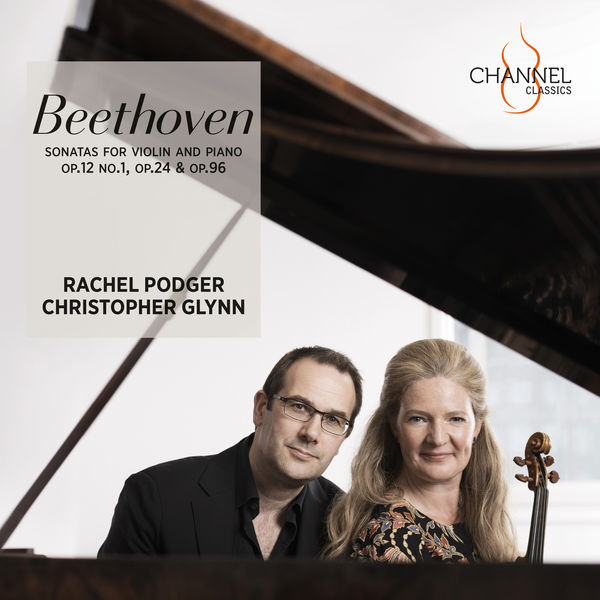 Rachel Podger|Beethoven: Sonatas for Violin and Piano Op. 12 No. 1, Op. 24 & Op. 96 Rachel Podger|Beethoven: Sonatas for Violin and Piano Op. 12 No. 1, Op. 24 & Op. 96