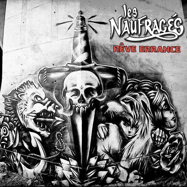 Les Naufragés - Rêve Errance Les Naufragés - Rêve Errance