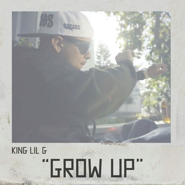 King Lil G|Grow Up King Lil G|Grow Up