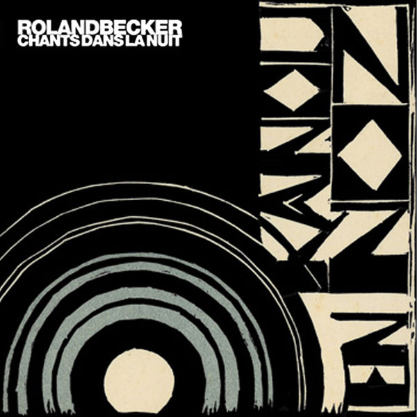 Roland Becker - Chants dans la nuit Roland Becker - Chants dans la nuit