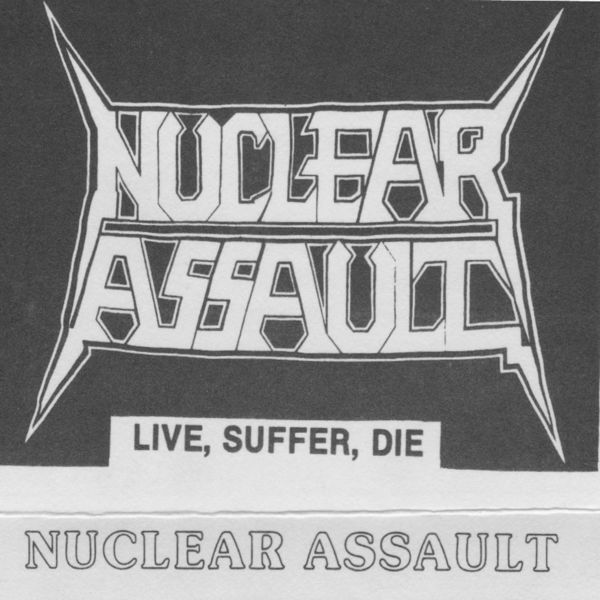 Nuclear Assault|Live Suffer Die Nuclear Assault|Live Suffer Die