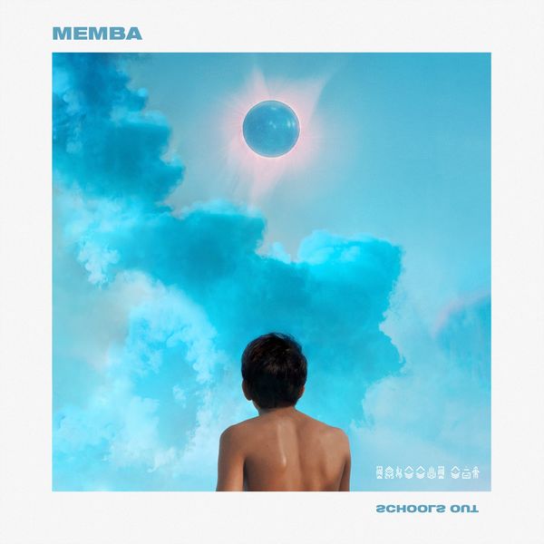 MEMBA - Schools Out MEMBA - Schools Out