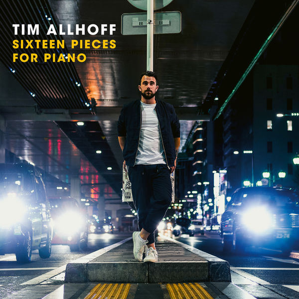 Tim Allhoff|Sixteen Pieces for Piano