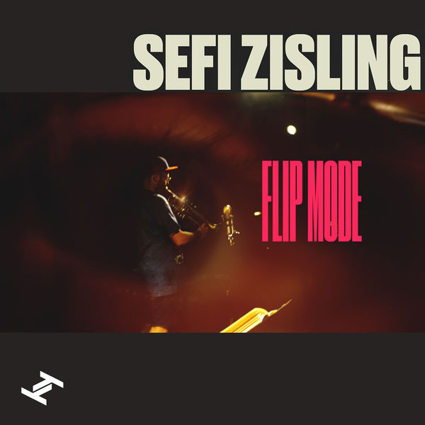 Sefi Zisling - Flip Mode Sefi Zisling - Flip Mode