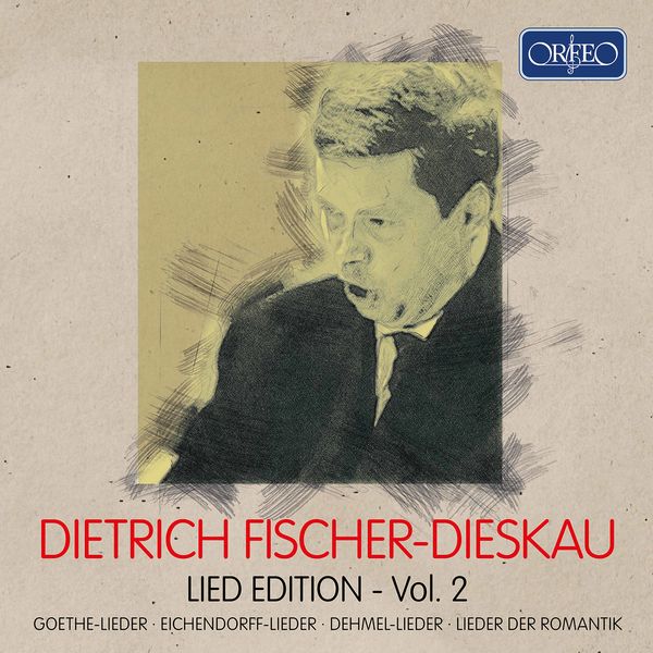 Dietrich Fischer-Dieskau - Dietrich Fischer-Dieskau: Lied-Edition, Vol. 2 Dietrich Fischer-Dieskau - Dietrich Fischer-Dieskau: Lied-Edition, Vol. 2