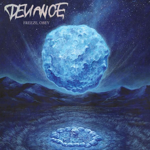 Deviance|Freeze, Obey Deviance|Freeze, Obey