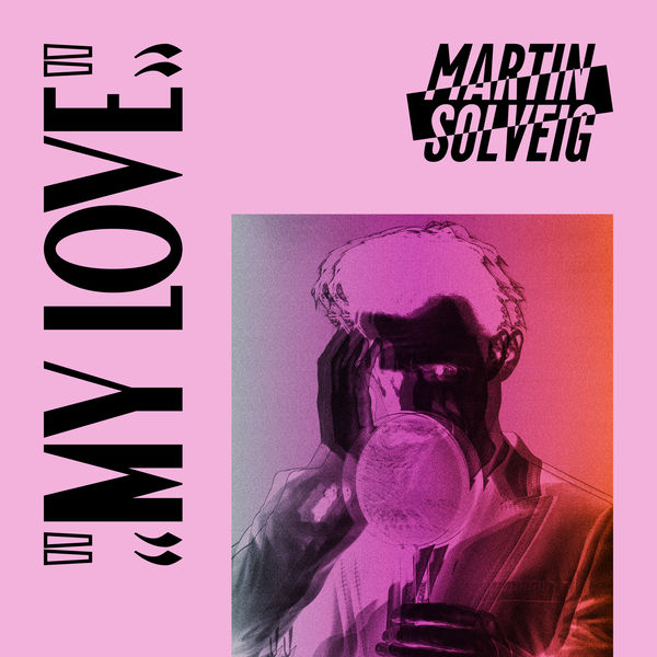 Martin Solveig|My Love