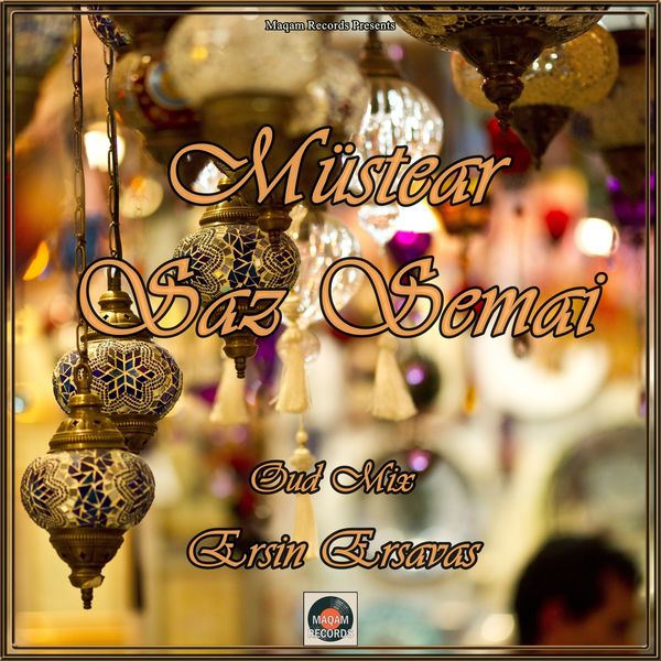 Ersin Ersavaş - Müstear Saz Semai Ersin Ersavaş - Müstear Saz Semai