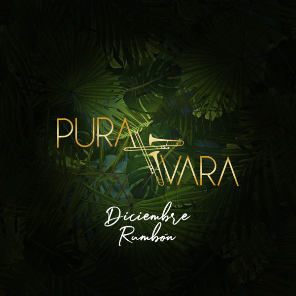 Pura Vara - Diciembre Rumbón Pura Vara - Diciembre Rumbón