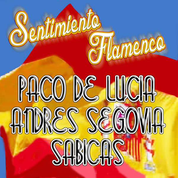 Paco de Lucía - Sentimiento Flamenco Paco de Lucía - Sentimiento Flamenco